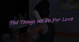 The Things We Do For Love [Android] Download
